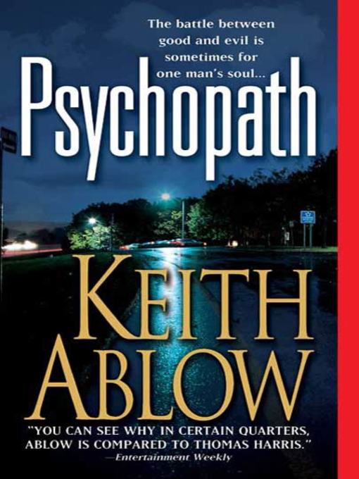 Title details for Psychopath by Keith Russell Ablow, MD - Wait list